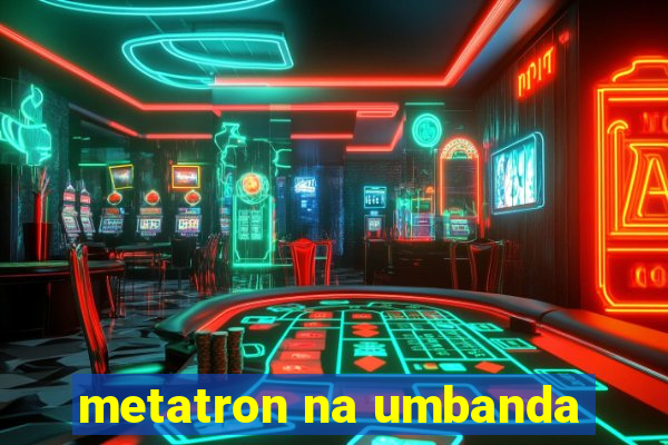 metatron na umbanda